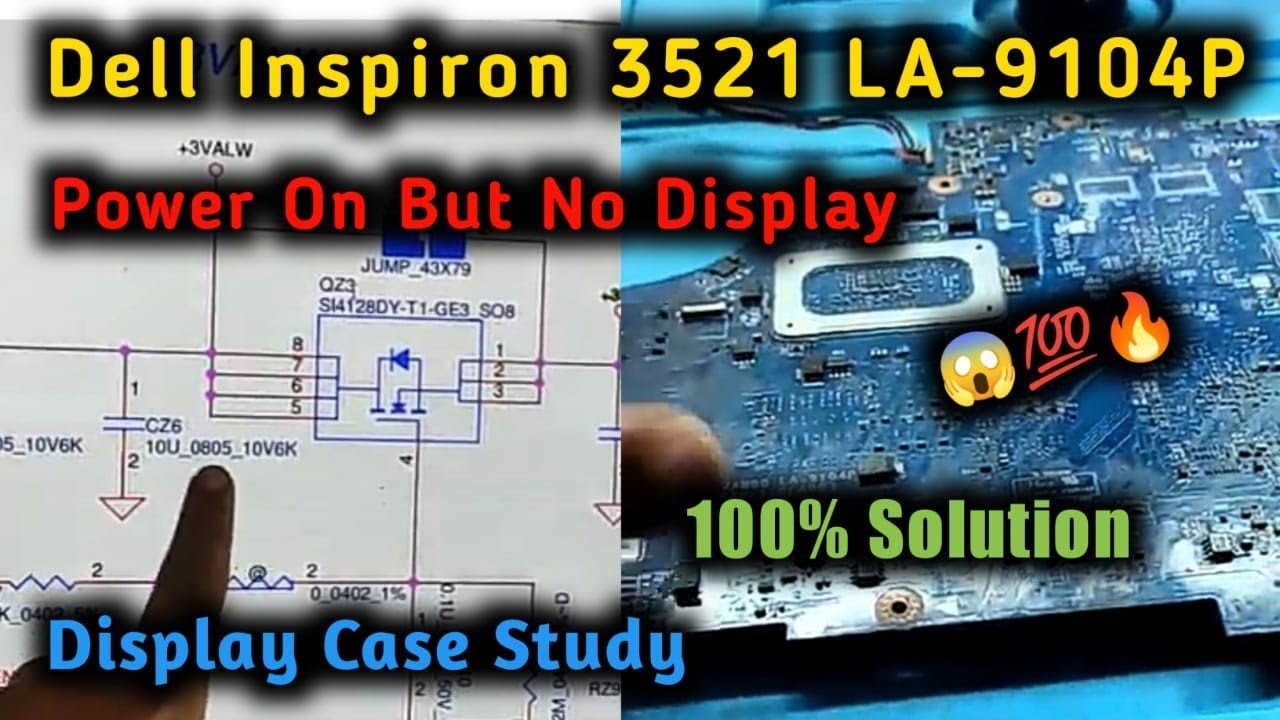 DELL INSPIRON 3521 LA-9104P POWER ON BUT NO DISPLAY CASE STUDY