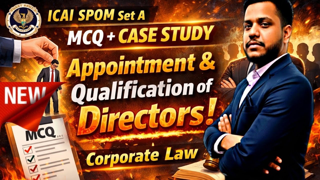 Appointment & Qualification of Directors 🔥 | ICAI SPOM Set A | MCQ + Case Study | Corporate Law