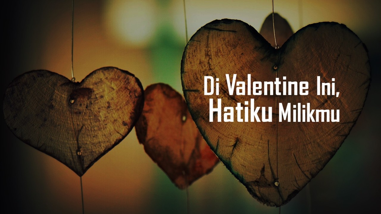 Di Valentine Ini, Hatiku Milikmu | Lagu Cinta Paling Romantis