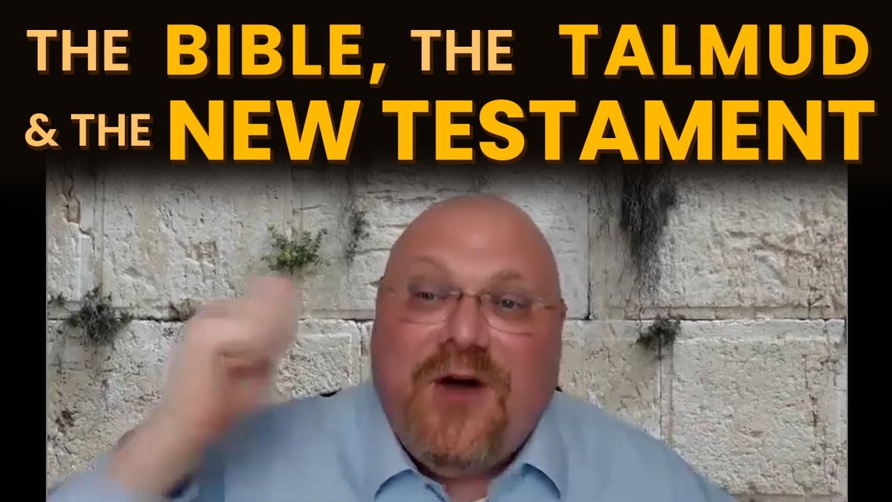 The Bible, The Talmud & the New Testament
