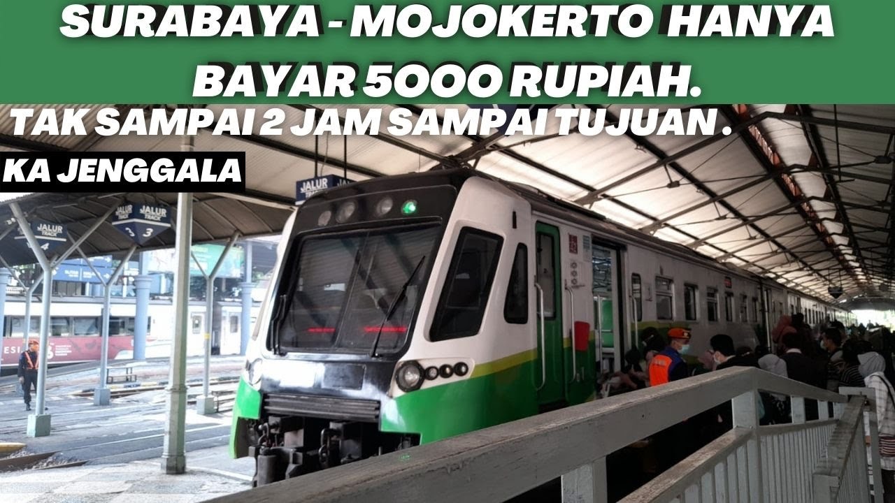 SURABAYA-MOJOKERTO HANYA 5000 DAN TAK SAMPAI 2 JAM SUDAH SAMPAI (Kereta Commuter)