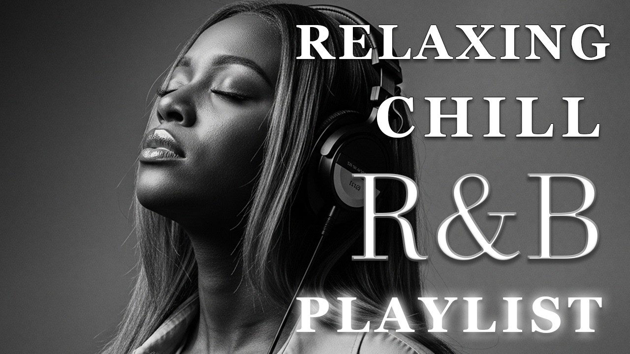 【R&B Soul】Relaxing Chill Playlist – Soulful Vocals & Deep Grooves