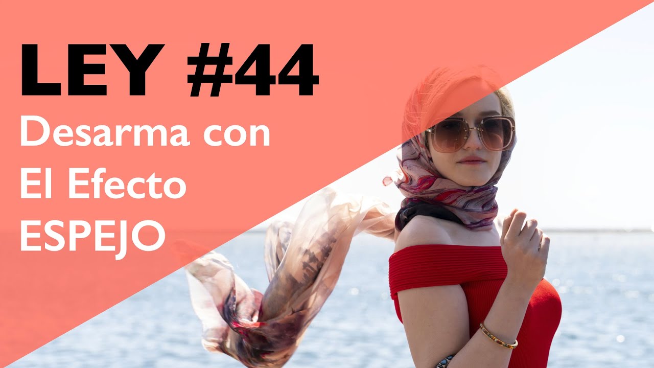 LEY del poder 44: Desarma con el EFECTO ESPEJO