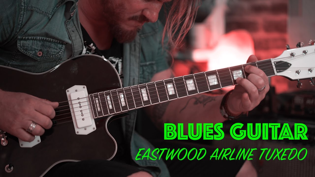 Blues Guitar with the Airline Tuxedo - Eastwood Guitars