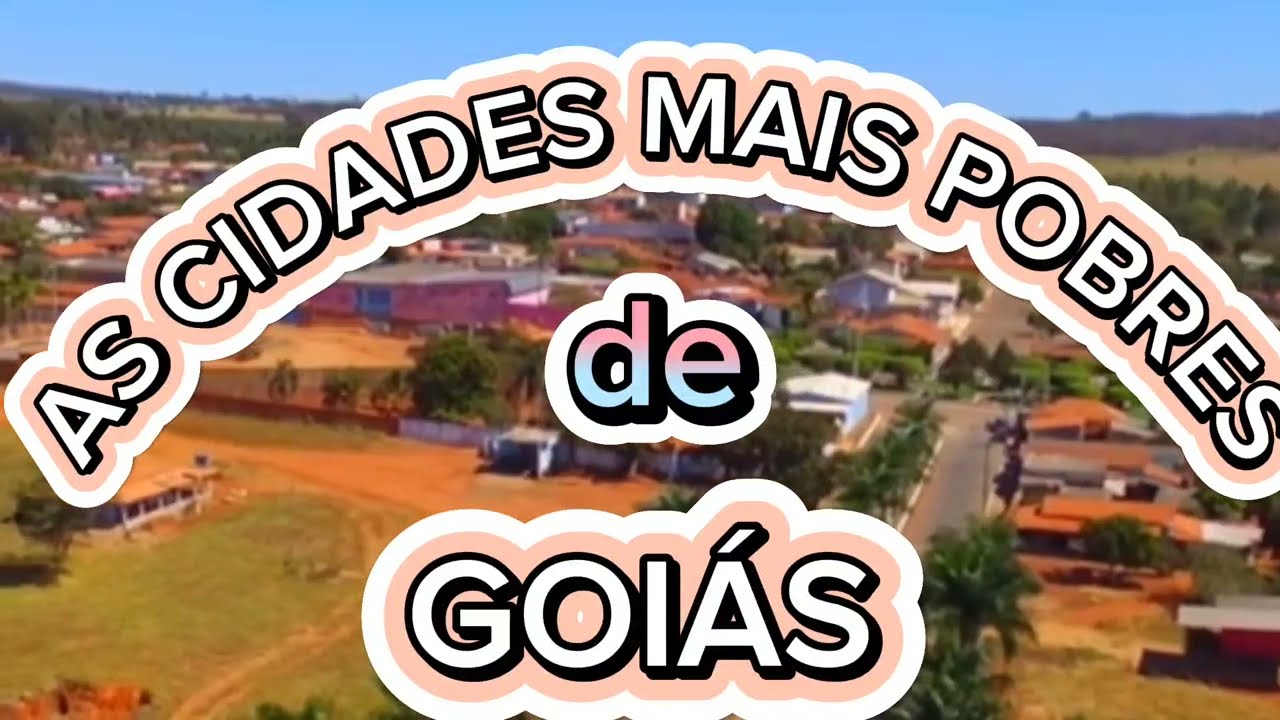 CONHEÇA as CIDADES mais POBRES de GOIÁS (Lista com base no PIB Nominal 2023)