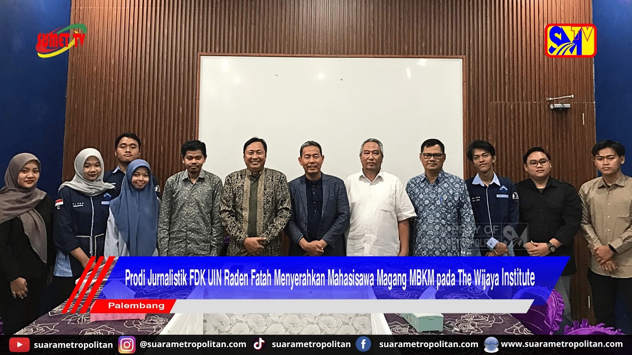 Prodi Jurnalistik FDK UIN Raden Fatah Menyerahkan Mahasisawa Magang MBKM pada The Wijaya Institute