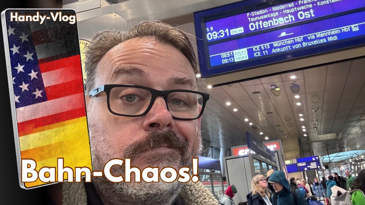 Back in Deutschland: Bahn-Chaos | Handy-USA-Vlog