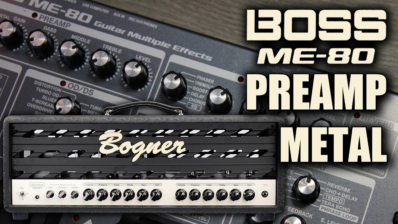 BOSS ME-80: METAL PREAMP (Bogner Uberschall) - Luigi Piovesan