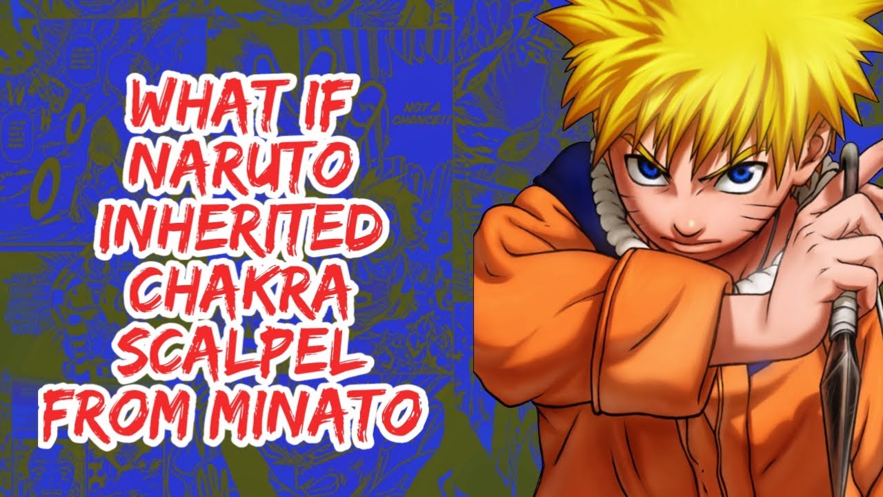 What if Naruto Inherited Chakra Scalpel From Minato | Part 1