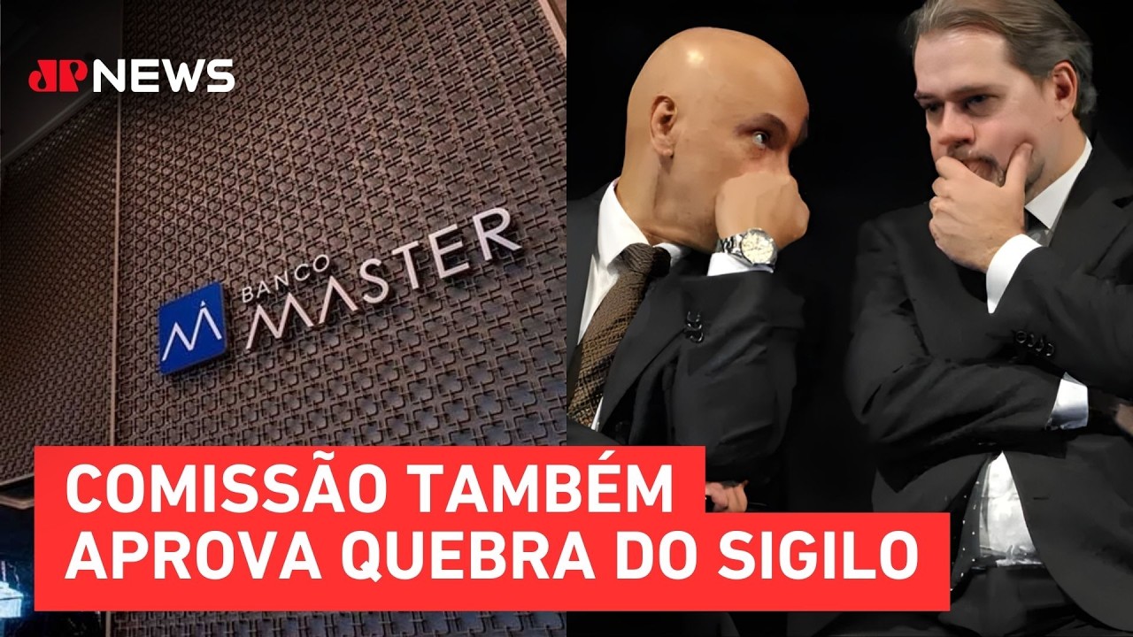 Caso Master: CPI do Crime Organizado aprova convite a Moraes e Dias Toffoli | TEMPO REAL