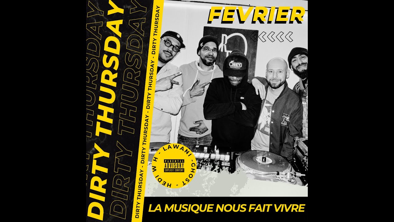 Dirty Thursday S01Ep06 Fevrier 2025 - Hedi W H / DJ PaulBoomBang / Badman / Lawani