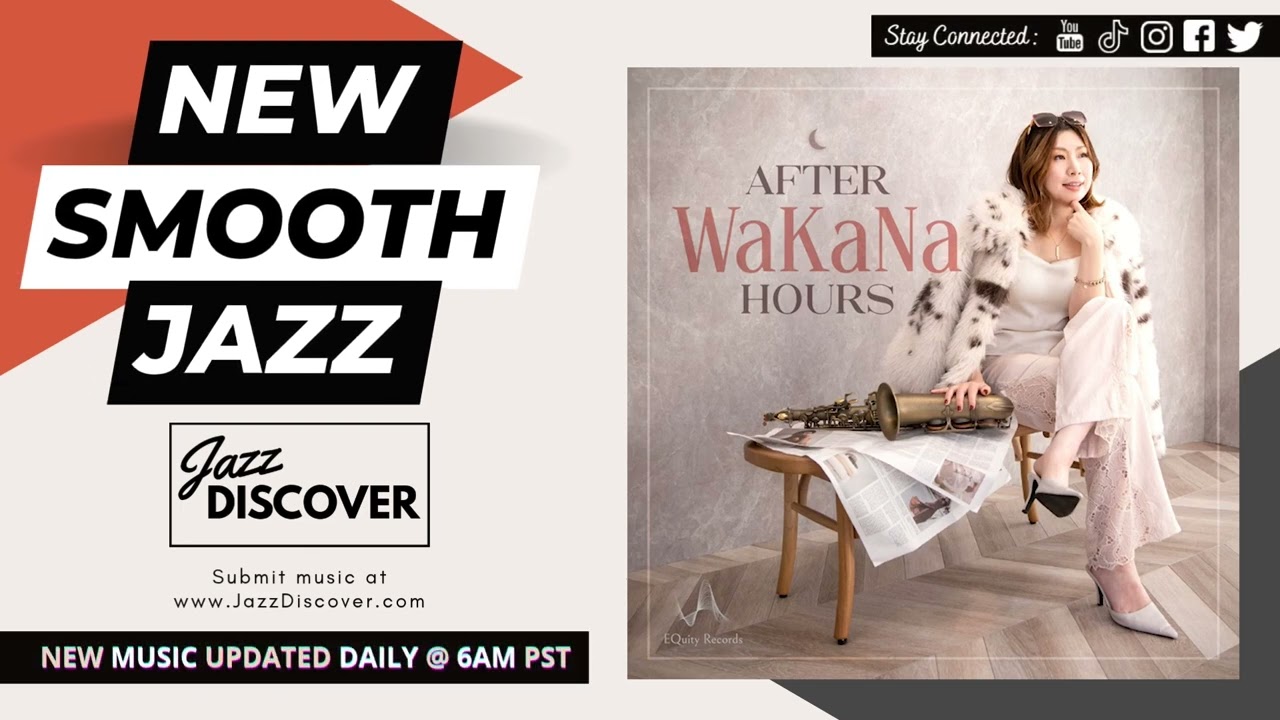 WaKaNa - After Hours (@wakanow) | #SmoothJazz #Jazz #JazzMusic