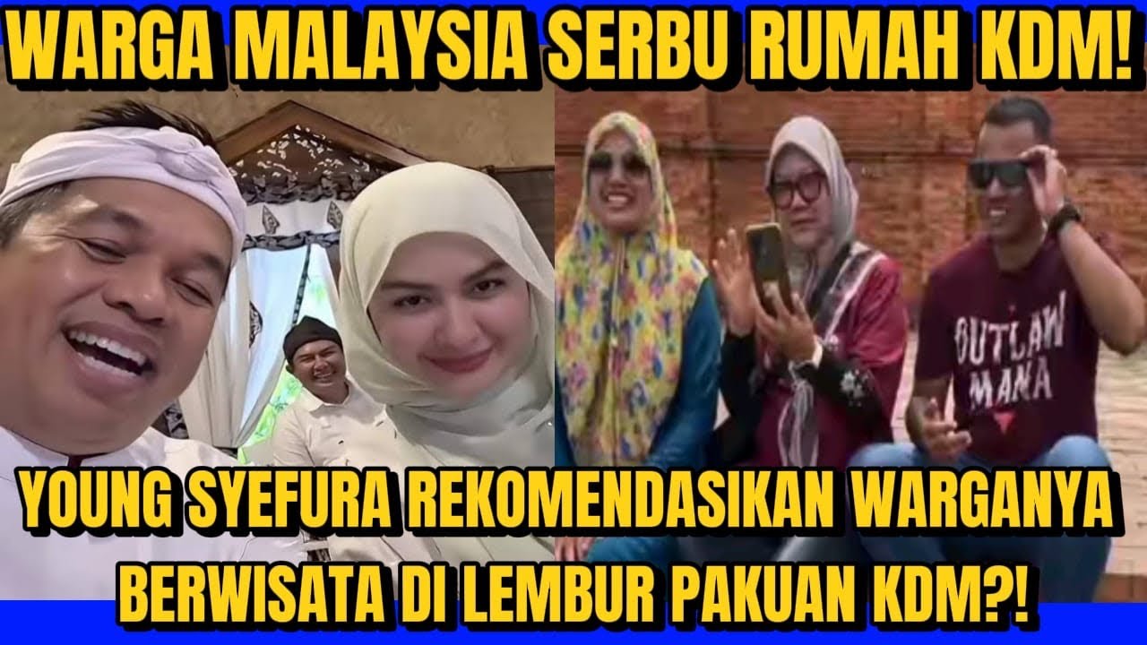 VIRAL! RAMAI-RAMAI WARGA MALAYSIA SERBU RUMAH KDM DAN TERNYATA REKOMENDASI DARI YOUNG SYEFURA?!