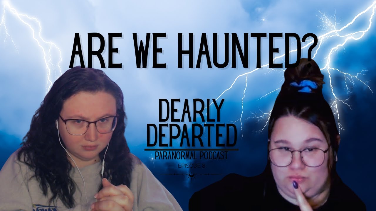 Real Ghost Encounters, Childhood Nightmares, and Melonheads | Dearly Departed Podcast