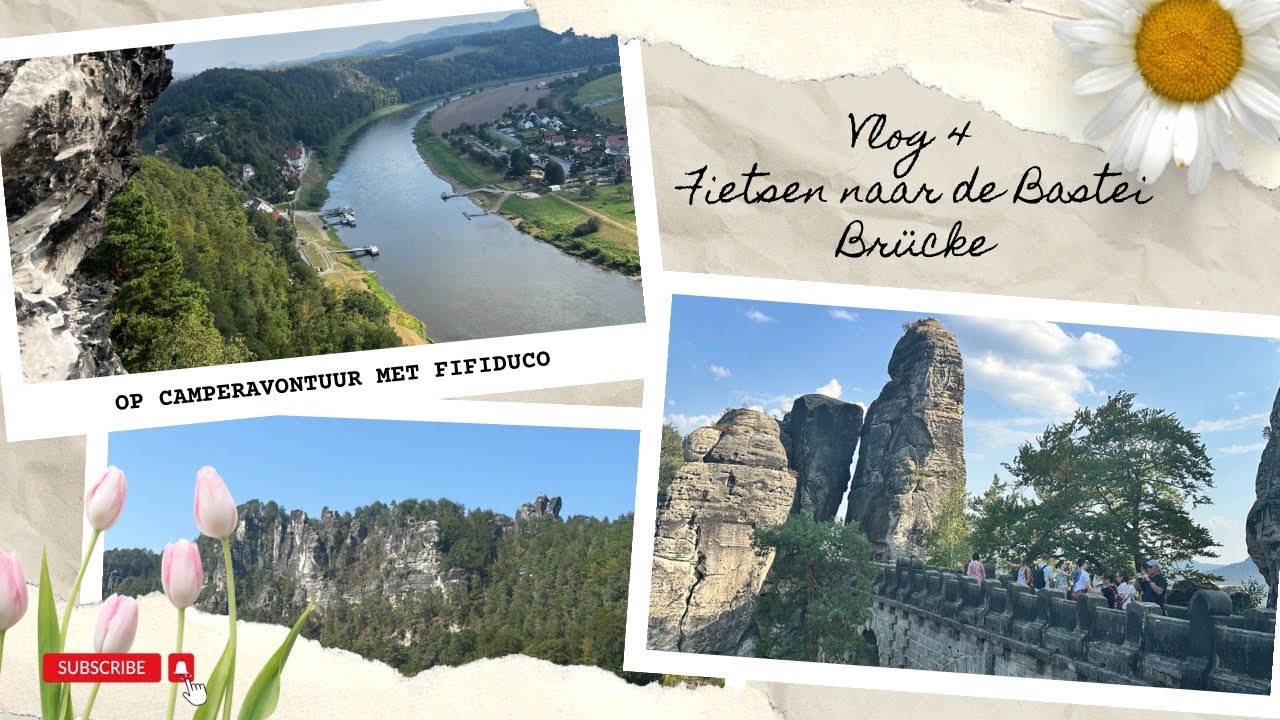 Campertrip &lsquo;24 Vlog 4: Fietsen naar de Bastei Br&uuml;cke - Een Avontuur langs de Elbe vanuit Struppen