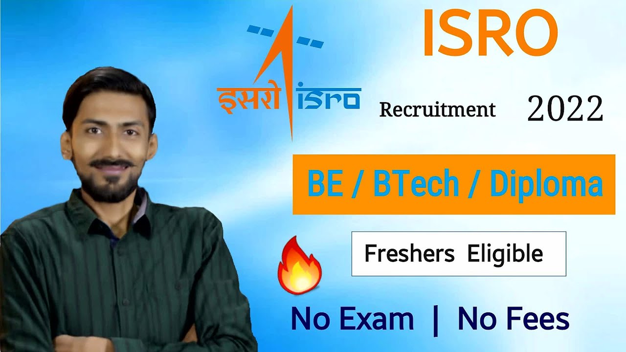 ISRO training 2022 | BE/BTech/Diploma | No fees (FREE) | No Exam | Freshers | ISRO recruitment 2022