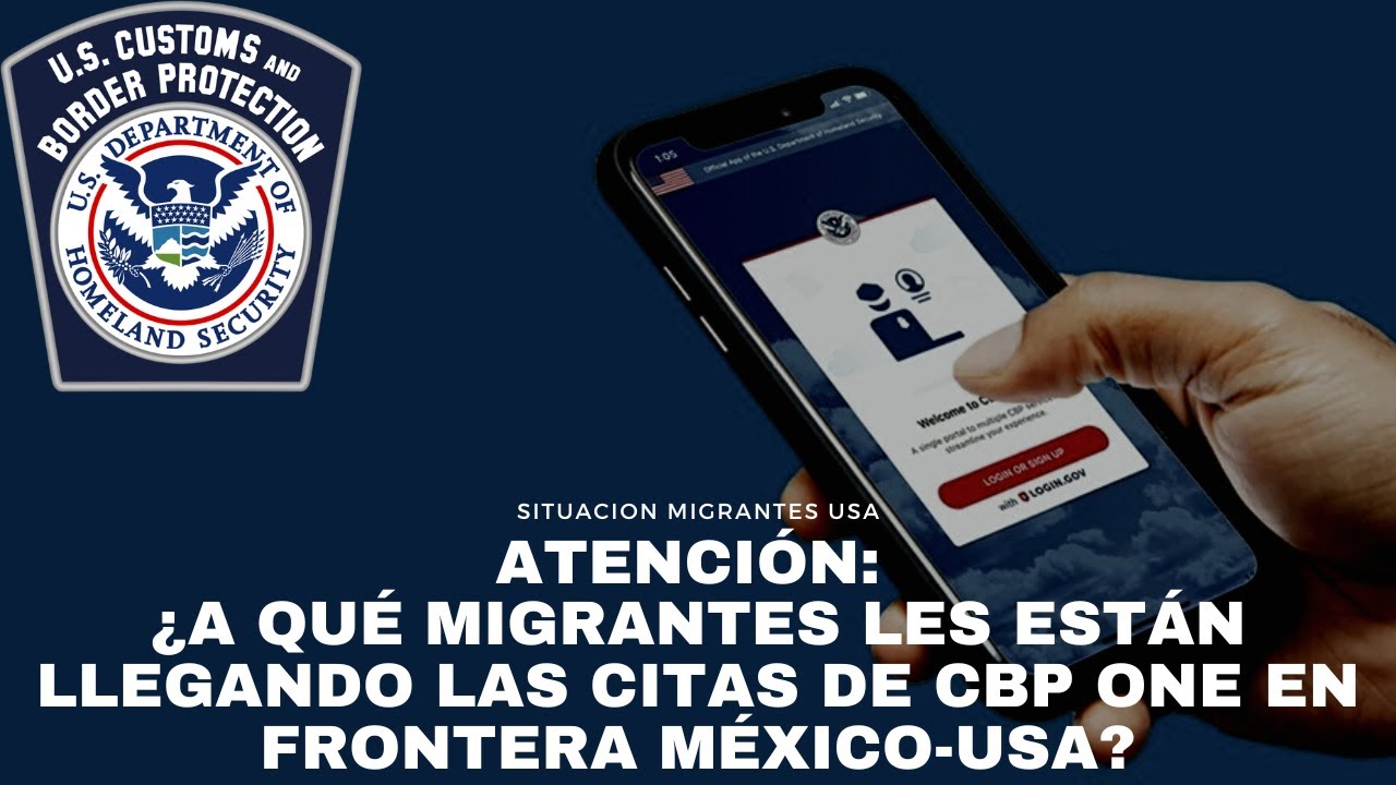 Atención: ¿a qué migrantes les están llegando las citas de CBP ONE en frontera México-Usa?