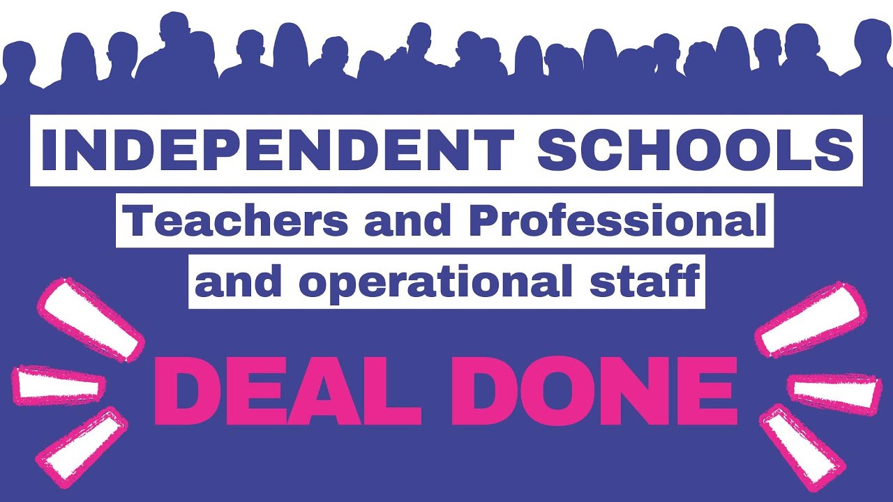 Deal done for teachers and professional and operational staff in independent schools
