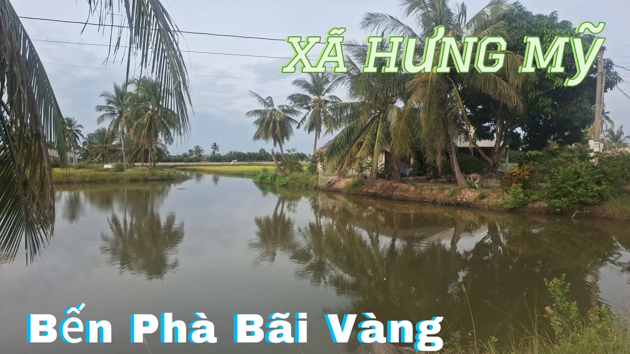 Khám Phá Xã Hưng Mỹ Bến Phà Bãi Vàng Sông Cổ Chiên Đến Cù Lao Long Hòa  Trà Vinh