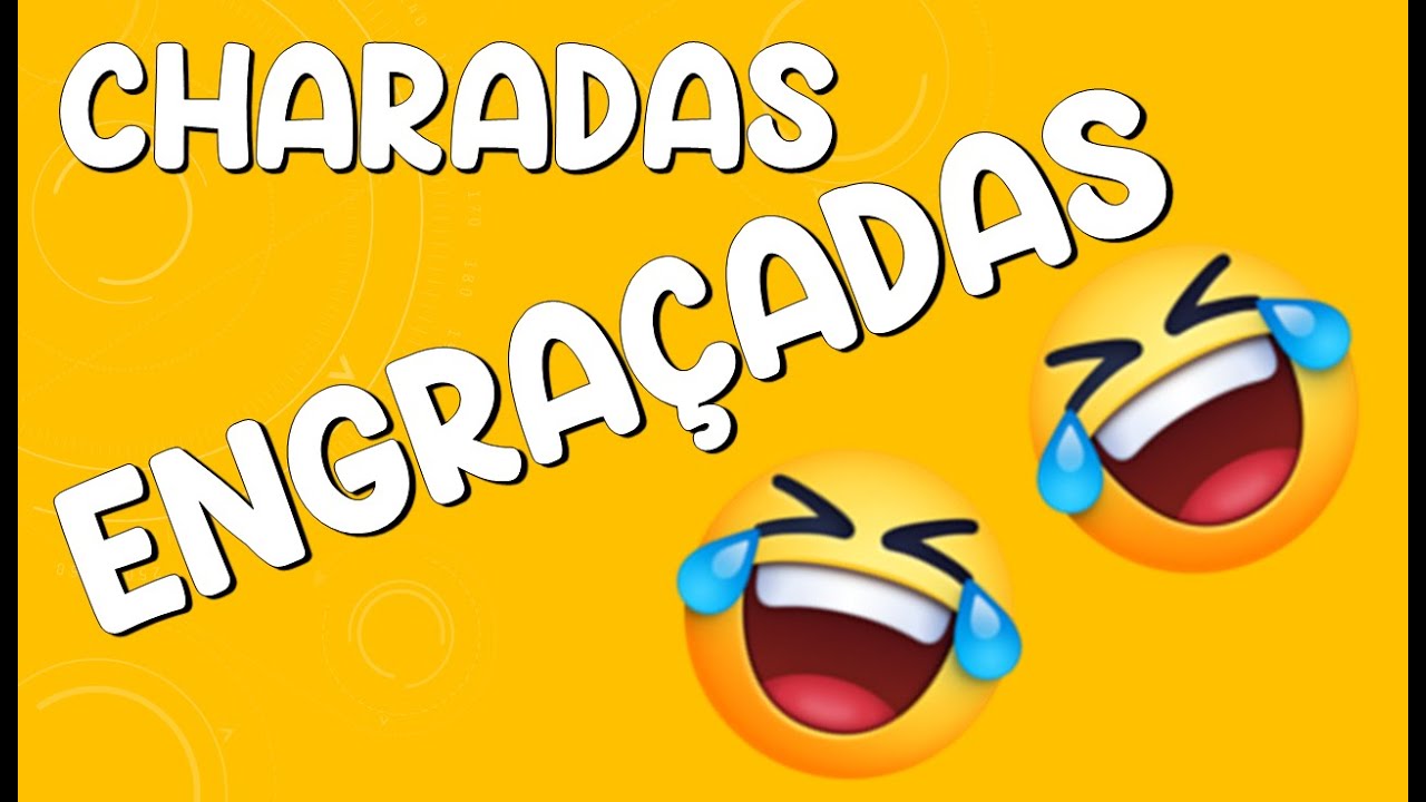 CHARADAS ENGRA&Ccedil;ADAS , TENTE ADVINHAR