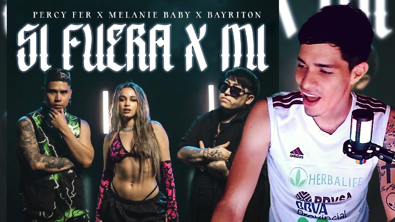Chencho reacciona a SI FUERA X MI 💔- PERCY FER X @bayriton X @MelanieBaby