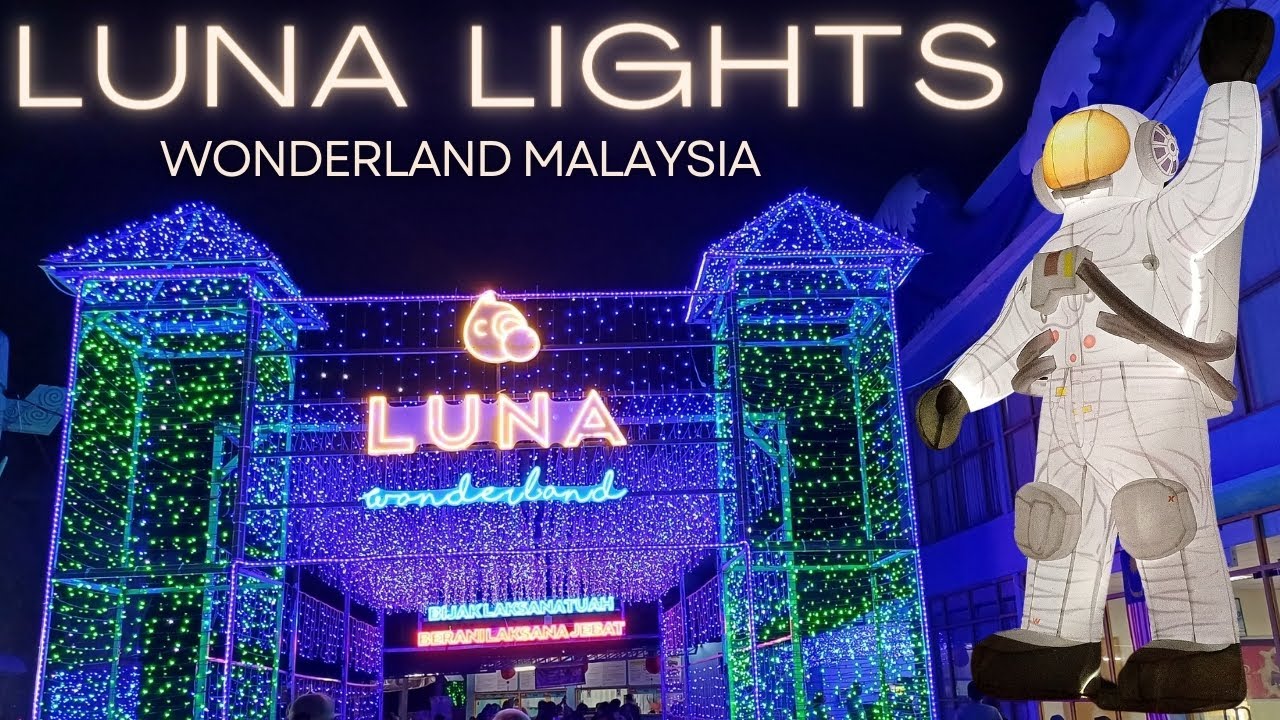 Luna Lights Wonderland Melaka Malaysia || Travel Vlog 6