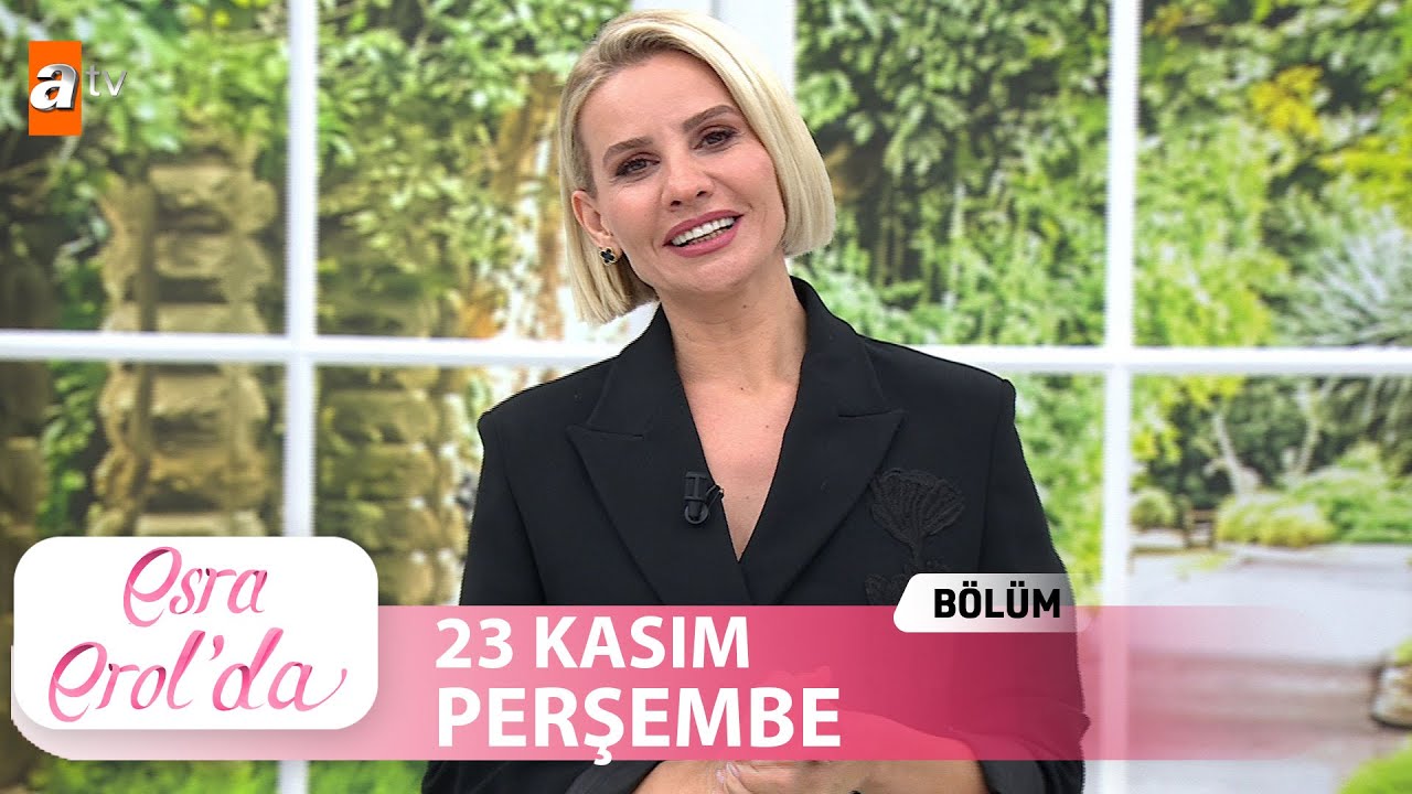 Esra Erol'da 23 Kasım 2023 | Tek Parça