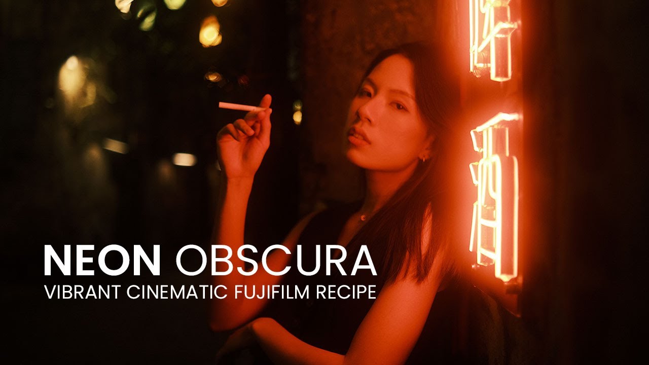 NEON OBSCURA - Cinematic Film Simulation Recipes For Fujifilm Cameras