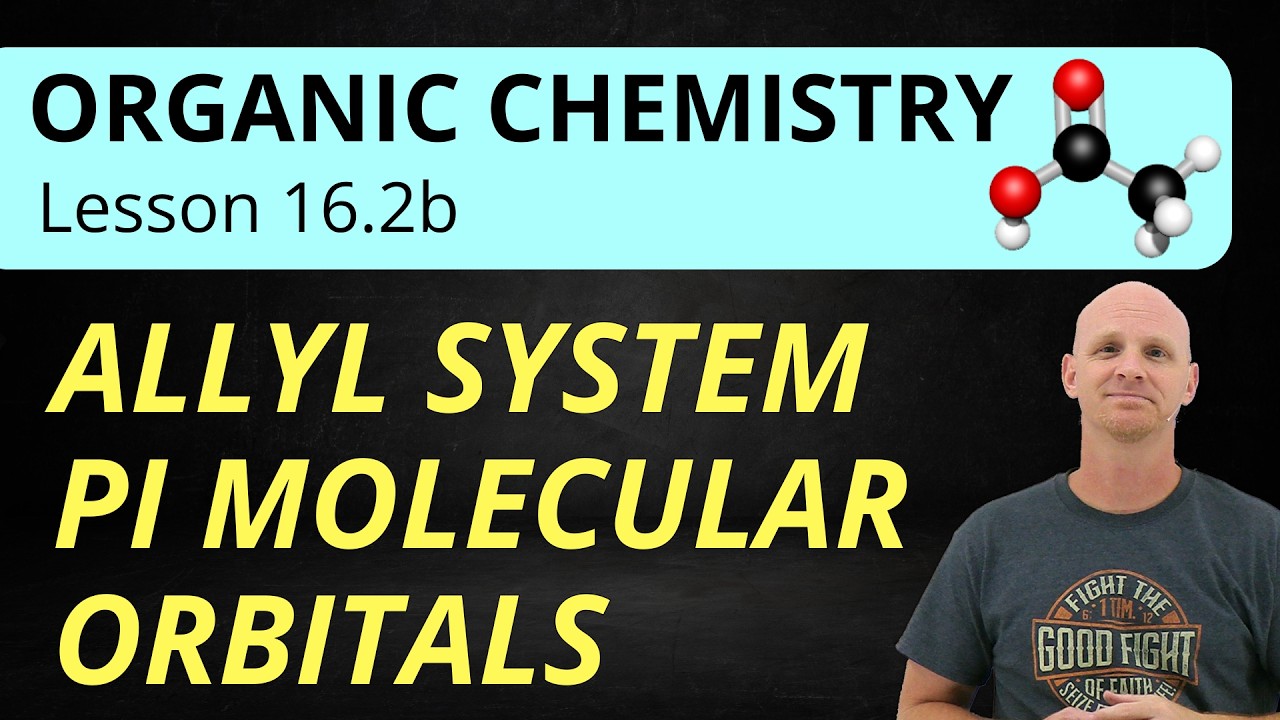 16.2b Pi Molecular Orbitals of the Allyl System | Organic Chemistry