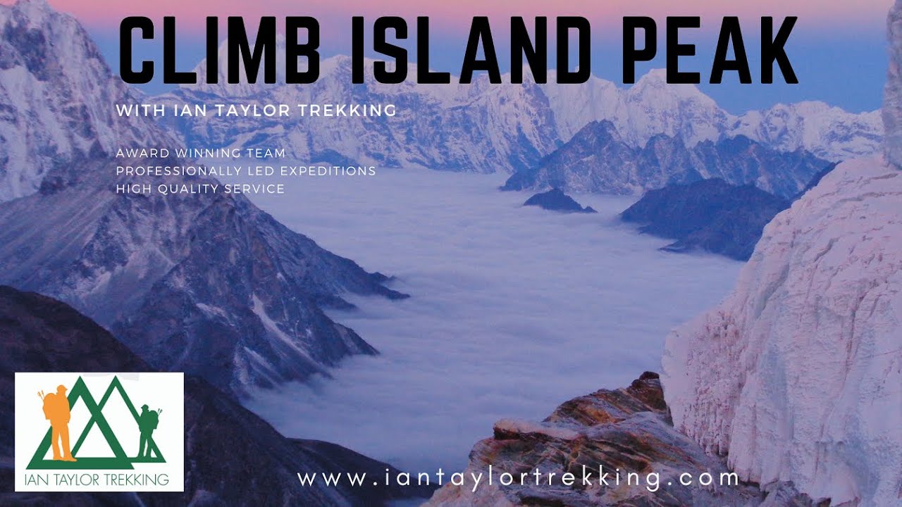 Climbing Island Peak: Raw footage Ian Taylor Trekking