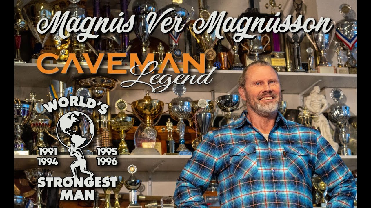 Magnus Ver Magnusson 4 times world strongest man, and now a Caveman Legend.