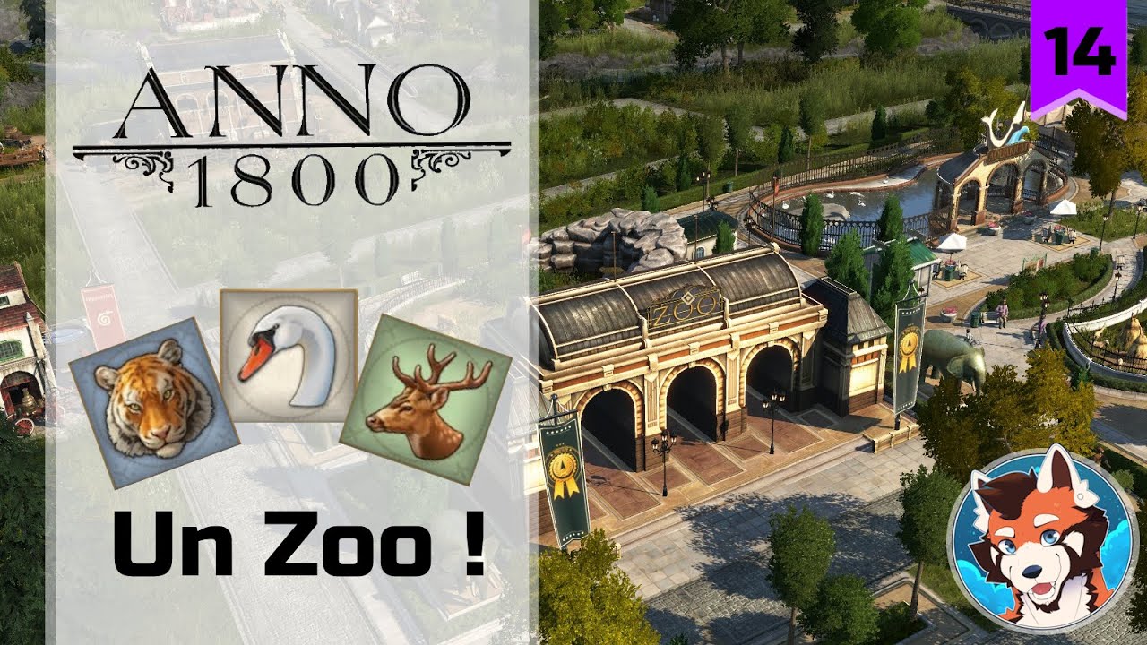 Le Zoo commence à faire la différence ! - Anno 1800 #14