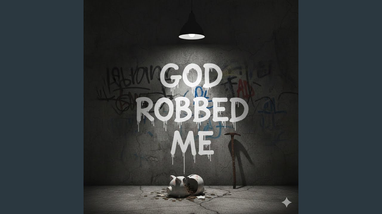 GOD ROBBED ME