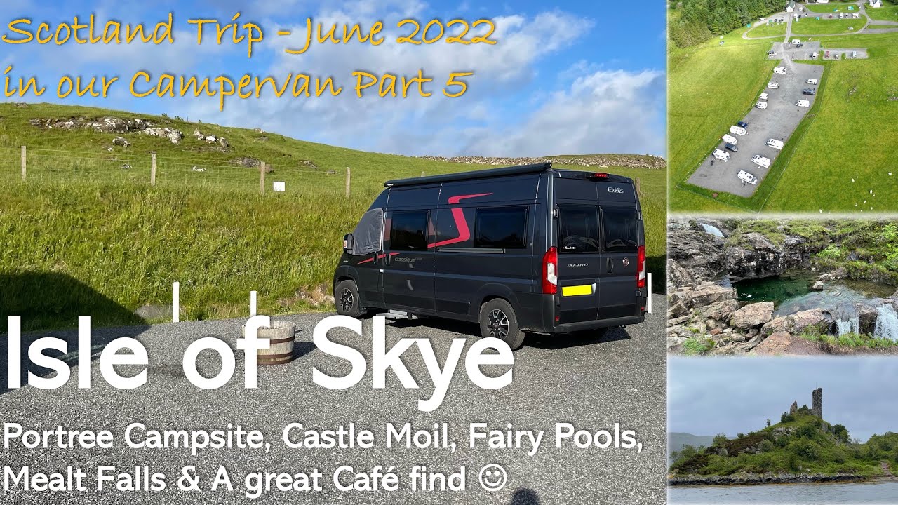 Isle of Skye (1/2) - Scotland Campervan Trip June 2022 - Part 5