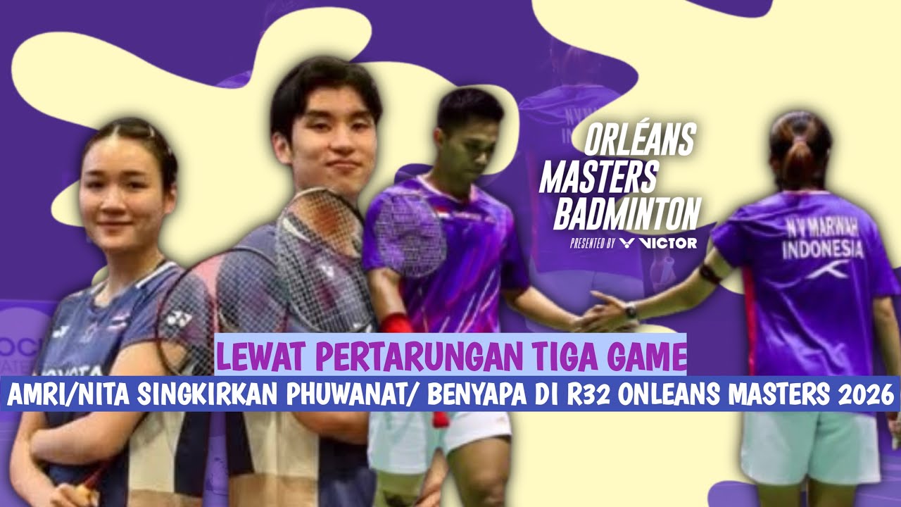 🔴LIVE - Amri Syahnawi/Nita V Marwah Vs Phuwanat Horbanluekit/Benyapa Aimsaard - Orleans Masters 2026