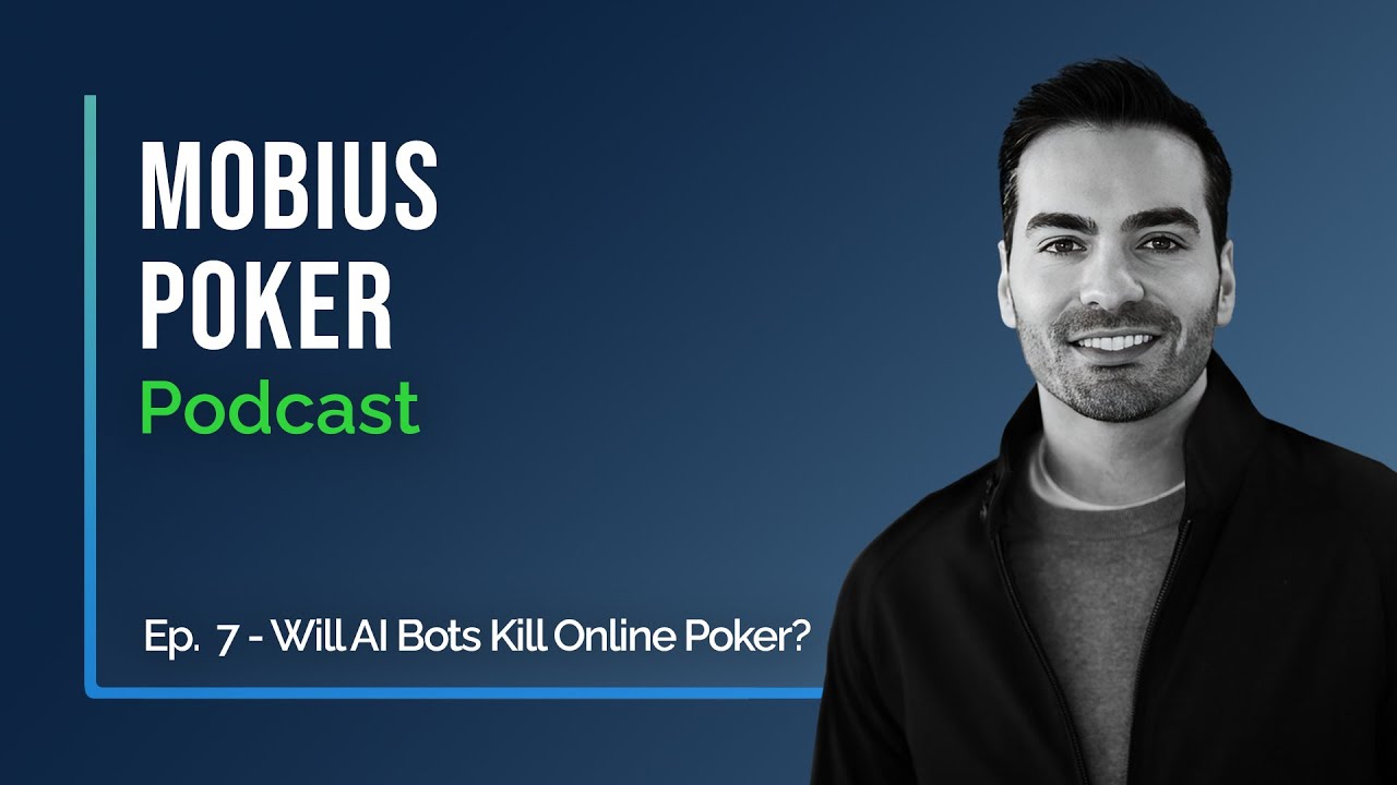 Podcast Ep. 7 - Will AI Bots Kill Online Poker?