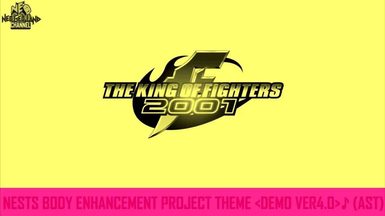 The King of Fighters 2001-  NESTS Body Enhancement Project Theme Demo Ver4.0 (After Boss Theme) AST