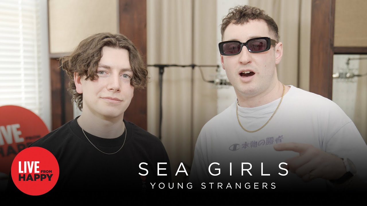 Sea Girls - Young Strangers (Live from Happy)