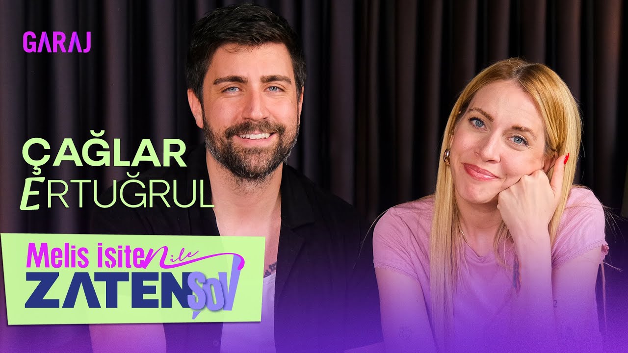 Çağlar Ertuğrul | Melis İşiten ile Zaten Şov
