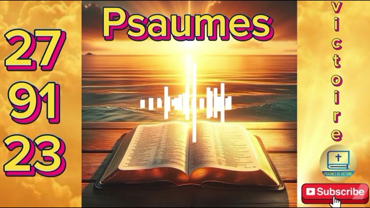 Psaumes puissants | Pour faire tomber tes adversaires | Psaumes 27, 91, 23...