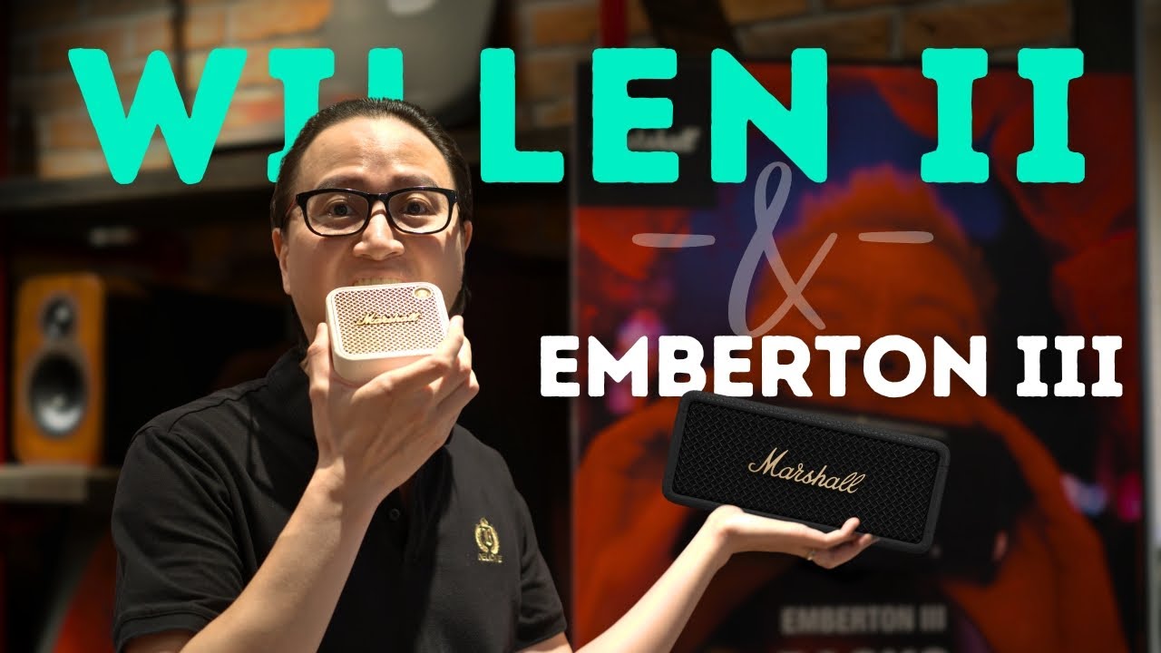 Review MARSHALL WILLEN II và EMBERTON III - Loa Bluetooth Di Động Mới Nhất Hay Hơn Kì Vọng !!!