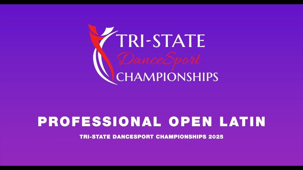 PROFESSIONAL OPEN LATIN ~ TRI STATE DANCESPORT CHAMPIONSHIPS 2025