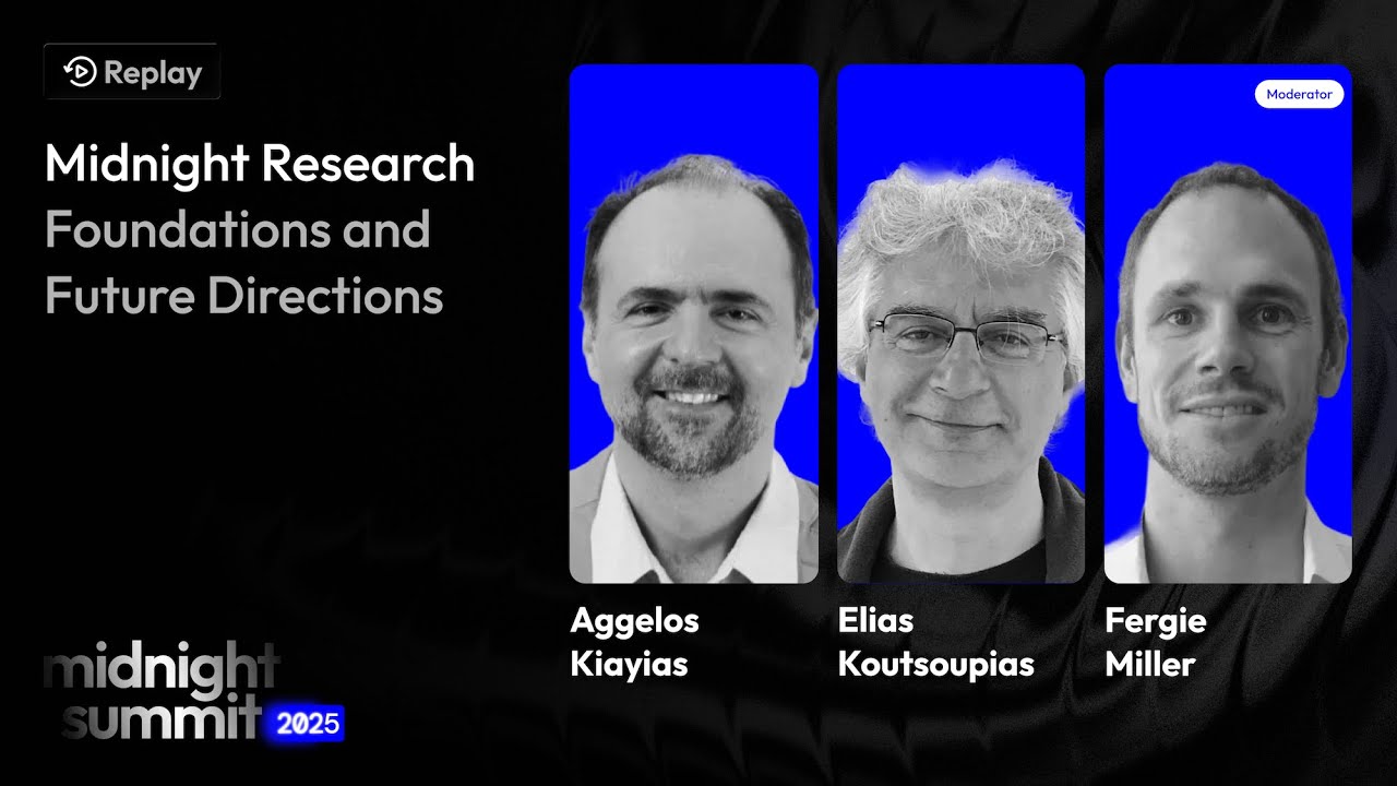 Midnight Summit 2025 -  Fireside Chat: Midnight Research Foundations and Future Directions