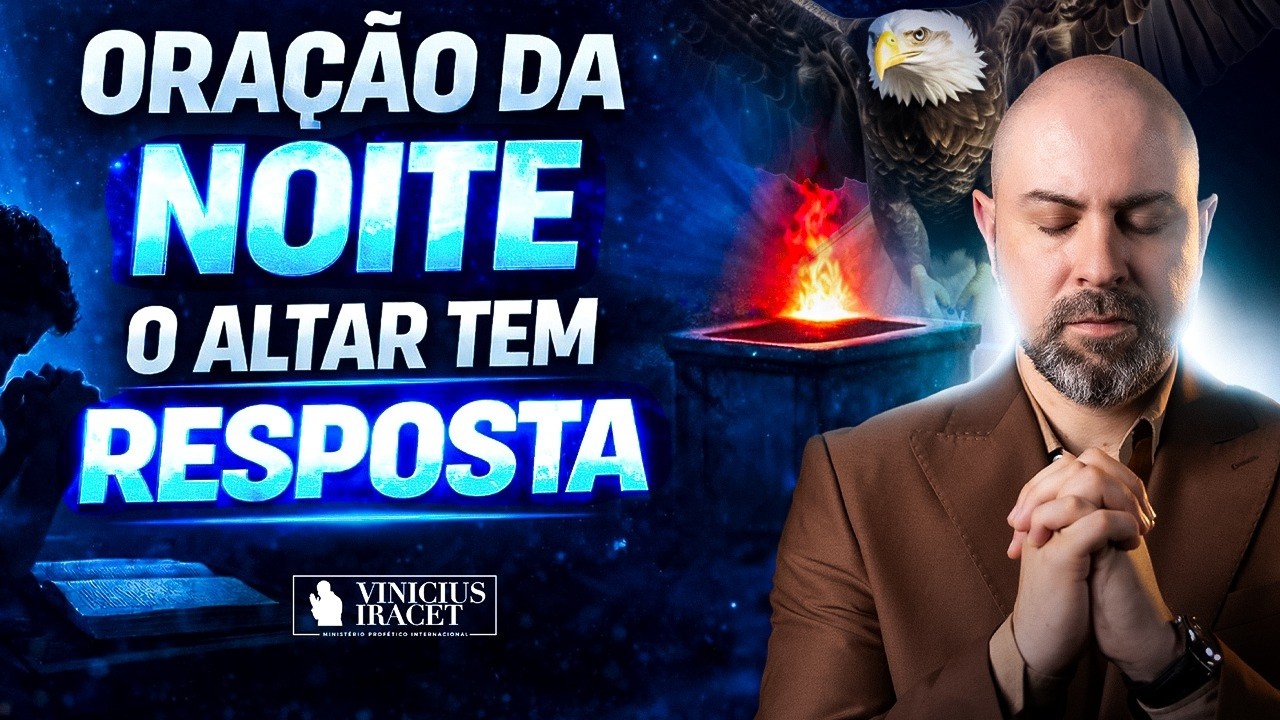 ORA&Ccedil;&Atilde;O DA NOITE SALMO 104 - O ALTAR TEM RESPOSTA  - PROTE&Ccedil;&Atilde;O | B&Ecirc;N&Ccedil;&Atilde;OS | SA&Uacute;DE E FAVOR DE DEUS