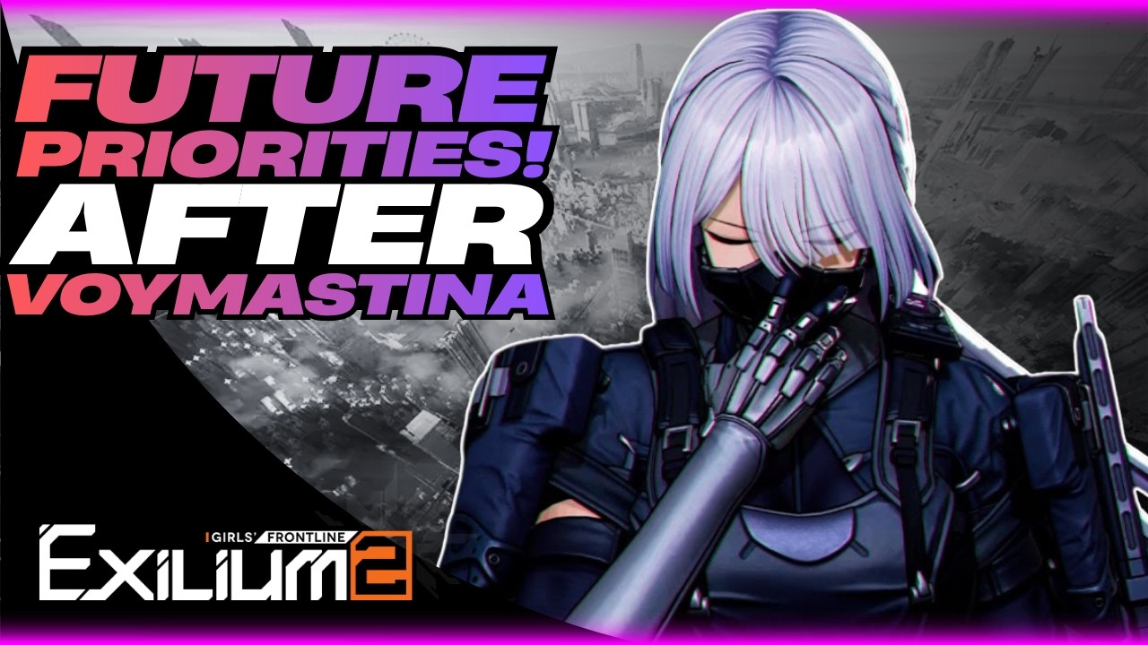 Следующие приоритетные баннеры и дубликаты после Воймастины! | Girls' Frontline 2: Exilium