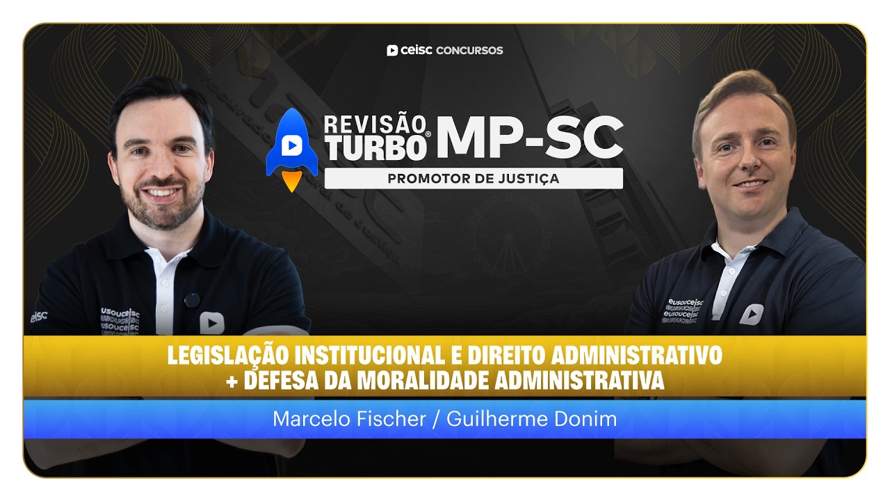 MP-SC Promotor | Legisl. Institucional e Direito Admin. + Def. da Moralidade Admin. | Ceisc