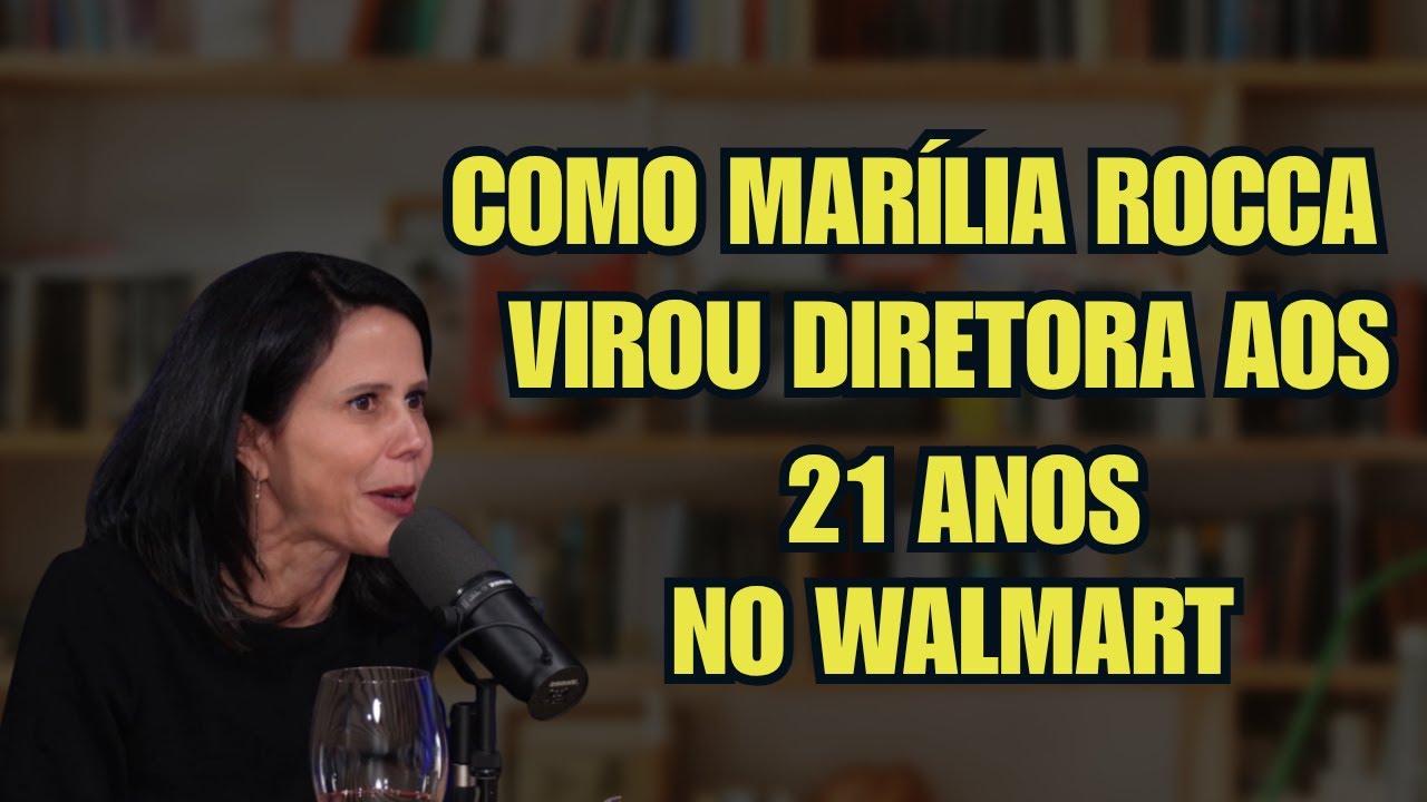 WALMART NO BRASIL: COMO VIREI DIRETORA COM 21 ANOS!