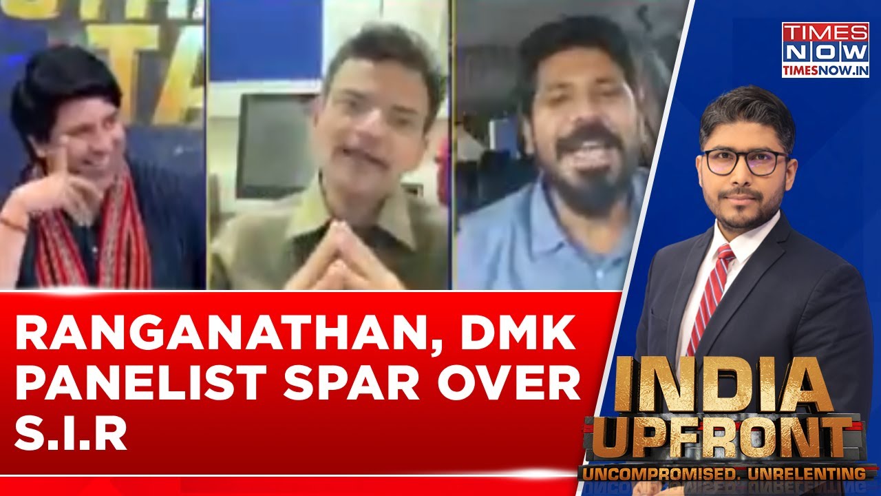 Ranganathan, DMK Panelist Clash Over SIR; Shehzad Poonawalla, Others Enjoy Drama | India Upfront