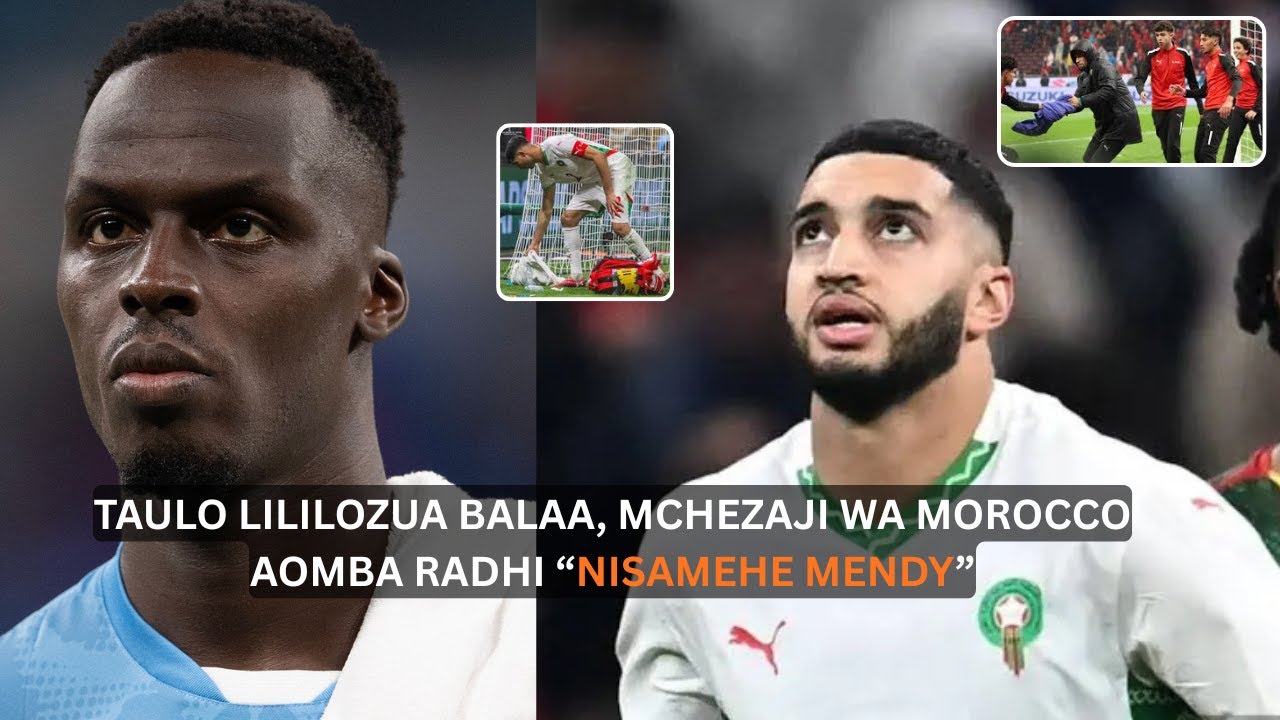 TAULO LILILOLETA BALAA AFCON 2025, MCHEZAJI WA MOROCCO AFIKA KAMBI YA SENEGAL NA KUOMBA RADHI