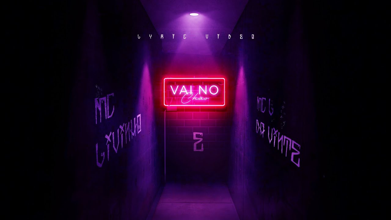 MC Livinho e MC L Da Vinte - Vai No Chão (Lyric Video)